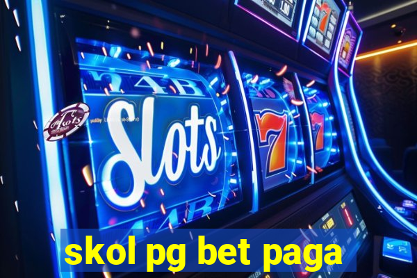 skol pg bet paga